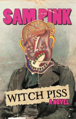 Sam Pink Witch Piss