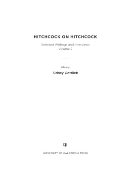 Gottlieb Sidney Hitchcock on Hitchcock, Volume 2: Selected Writings and Interviews