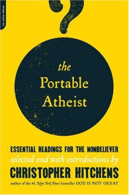 Christopher Hitchens - The portable atheist : essential readings for the nonbeliever