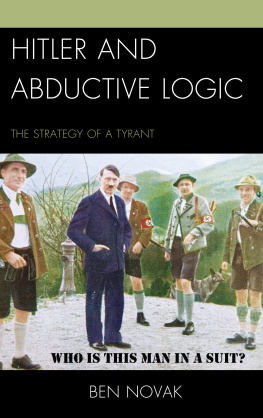 Hitler Adolf Hitler and abductive logic : the strategy of a tyrant