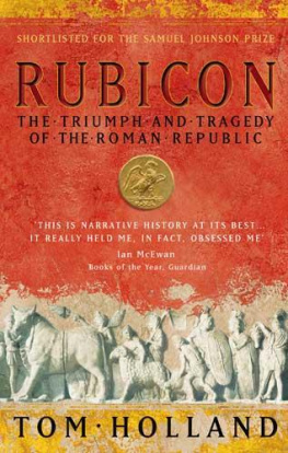 Holland - Rubicon : the triumph and tragedy of the Roman Republic