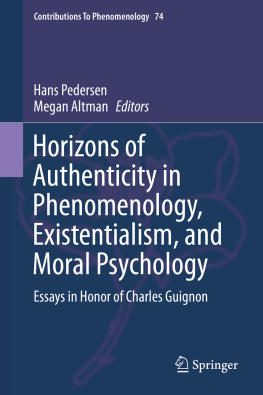 Altman Megan - Horizons of authenticity in phenomenology, existentialism, and moral psychology : essays in honor of Charles Guignon