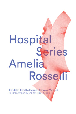 Amelia Rosselli - Hospital Series