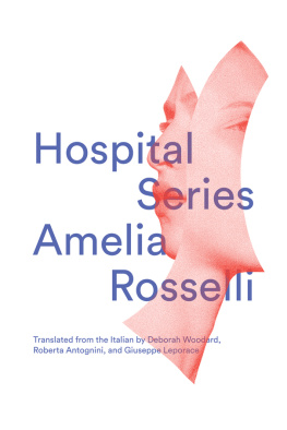 Amelia Rosselli Hospital Series