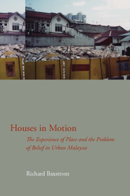 Baxstrom Houses in motion : the experience of place and the problem of belief in urban Malaysia