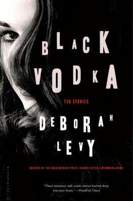 Deborah Levy Black Vodka