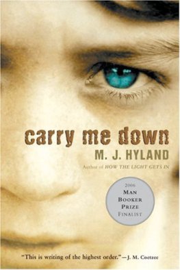 M. Hyland - Carry Me Down