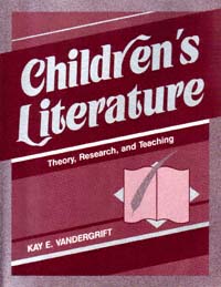 Childrens Literature Theory Research and Teaching Kay E Vandergrift - photo 1