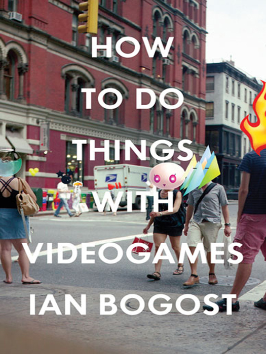 PRAISE FOR IAN BOGOST Praise for Newsgames Journalism at Play A new - photo 1