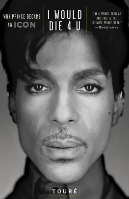 Touré - I would die 4 u : why Prince became an icon