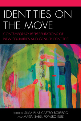 Castro-Borrego Silvia Pilar Identities on the move : contemporary representations of new sexualities and gender identities