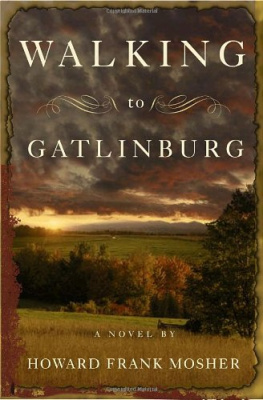 Howard Frank Mosher - Walking to Gatlinburg: A Novel