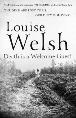 Louise Welsh Death is a Welcome Guest