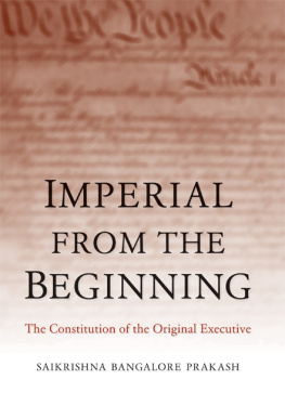 Prakash - Imperial from the beginning : the constitution of the original executive