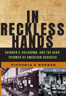 Nourse Victoria F. - In reckless hands : Skinner v. Oklahoma and the near triumph of American eugenics