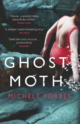 Michele Forbes Ghost Moth