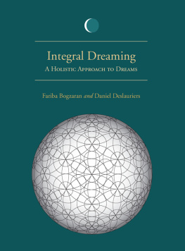 Bogzaran Fariba - Integral Dreaming: A Holistic Approach to Dreams