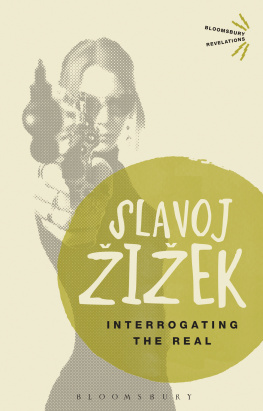 Slavoj Zizek Interrogating the Real