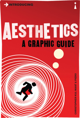 Christopher Kul-Want Introducing Aesthetics: A Graphic Guide