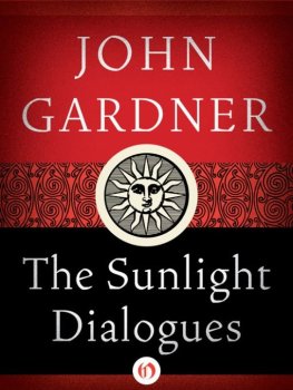 John Gardner - The Sunlight Dialogues