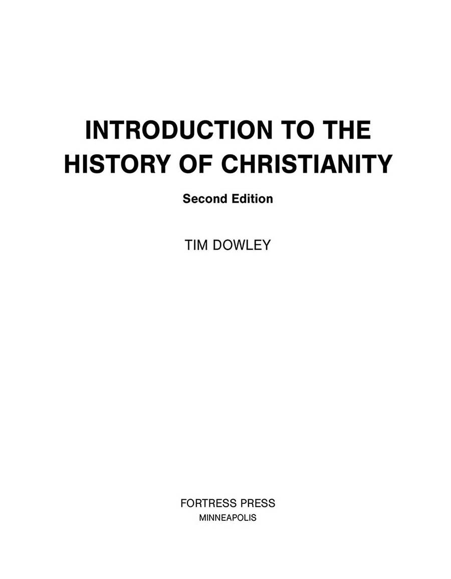 INTRODUCTION TO THE HISTORY OF CHRISTIANITY Second Edition Fortress Press - photo 3