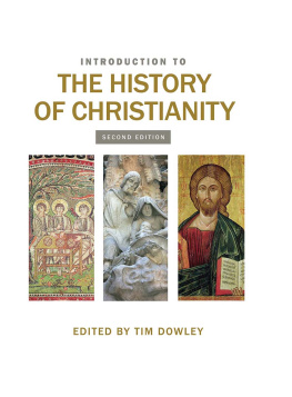 Dowley Introduction to the History of Christianity, Second Edition