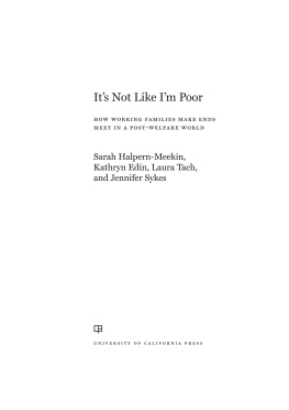 Edin Kathryn Its not like Im poor : how working families make ends meet in a post-welfare world