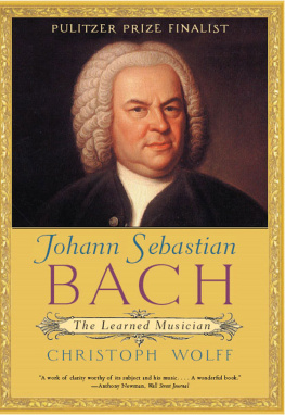 Bach Johann Sebastian Johann Sebastian Bach : the learned musician