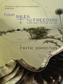 Johnston Faith Four miles to freedom : escape from a Pakistani POW camp