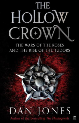 Jones Dan The Wars of the Roses : the fall of the Plantagenets and the rise of the Tudors