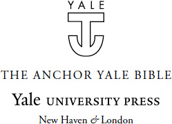 Published with assistance from the Louis Stern Memorial Fund Anchor Yale Bible - photo 5