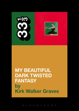 Kirk Walker Graves Kanye Wests My Beautiful Dark Twisted Fantasy