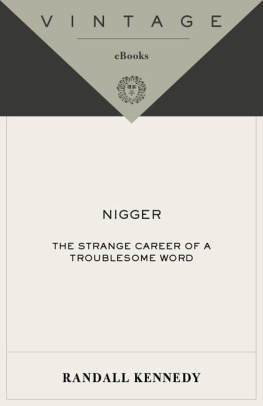 Kennedy - Nigger : The Strange Career of a Troublesome Word