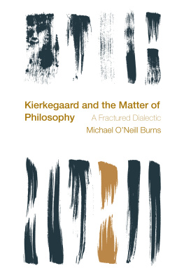Kierkegaard Søren - Kierkegaard and the matter of philosophy : a fractured dialectic