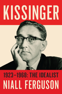 Ferguson Niall - Kissinger. Volume 1, The Idealist, 1923-1968