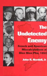 title The Undetected Enemy French and American Miscalculations At Dien - photo 1