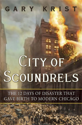 Krist - City of scoundrels : the 12 days of disaster that gave birth to modern Chicago