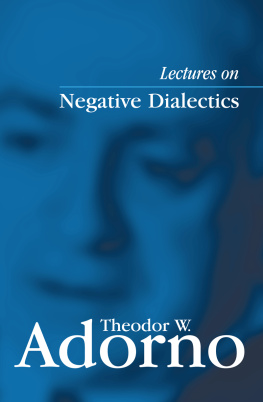Theodor W. Adorno - Lectures on Negative Dialectics