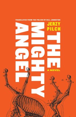 Jerzy Pilch - The Mighty Angel