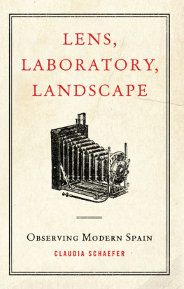 Ramón y Cajal Santiago Lens, Laboratory, Landscape: Observing Modern Spain