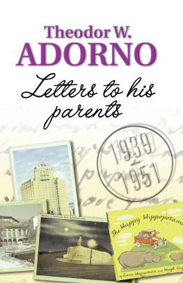 Adorno Letters to his parents : 1939-1951