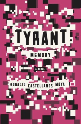 Horacio Castellanos Moya - Tyrant Memory