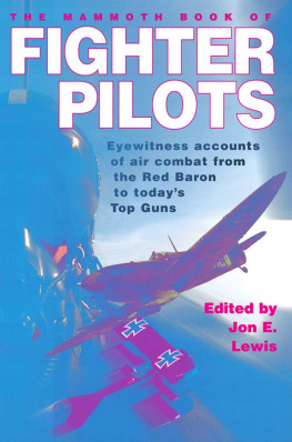 Jenkins Julian The Mammoth Book of Fighter Pilots: Eyewitness Accounts of Air Combat from the Red Baron to Todays Top Guns