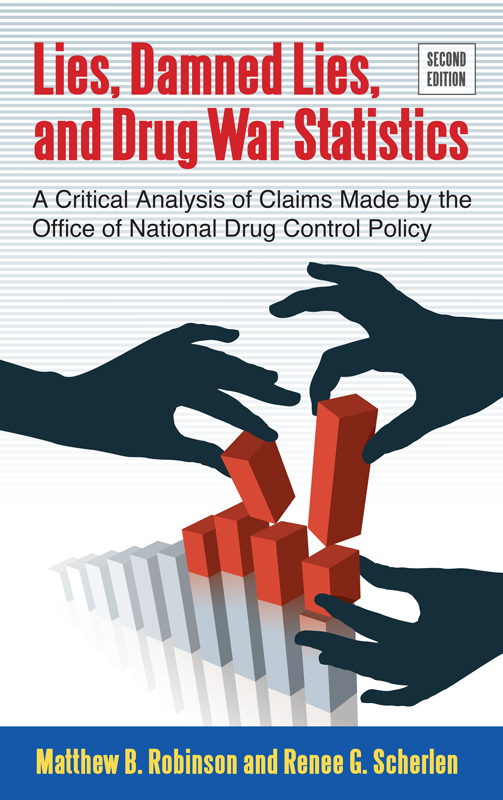 Lies Damned Lies and Drug War Statistics Second Edition Lies Damned Lies - photo 1