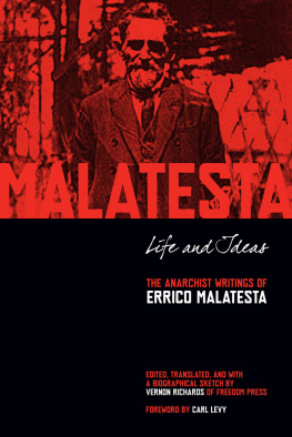 Errico Malatesta - Life and ideas : the anarchist writings of Errico Malatesta