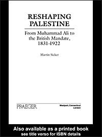 title Reshaping Palestine From Muhammad Ali to the British Mandate - photo 1