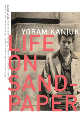 Yoram Kaniuk - Life on Sandpaper