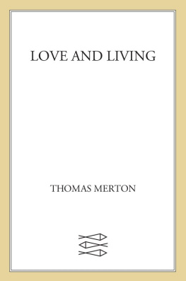 Thomas Merton Love and Living