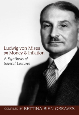 Greaves Ludwig von Mises on money and inflation : a synthesis of several lectures