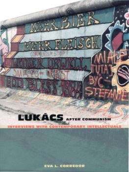 Corredor Eva L. - Lukács after Communism : interviews with contemporary intellectuals